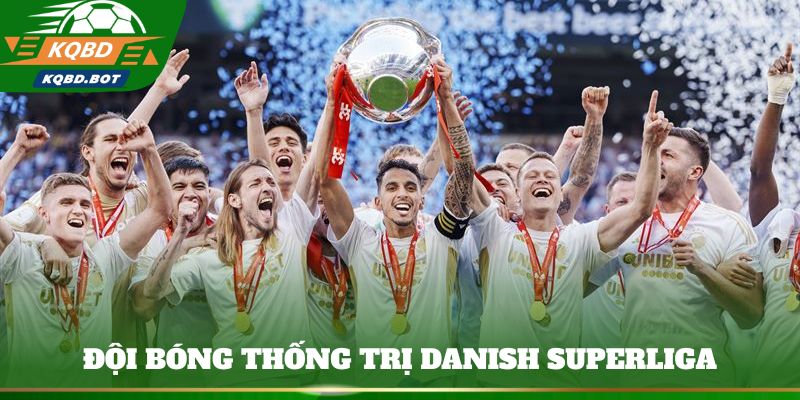 Đội bóng thống trị Danish Superliga